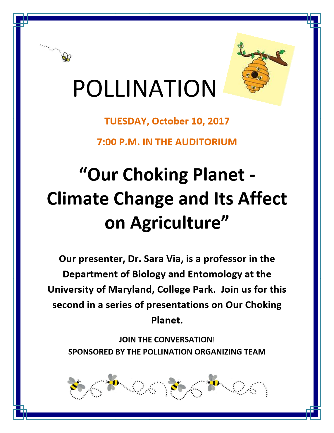 Pollination Committee: Our Choking Planet, Pt. 2, Tues. 10/10/17 7PM Auditorium